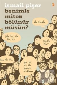 Benimle Mitoz Bölünür Müsün?