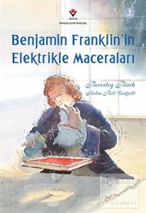 Benjamin Franklin'in Elektrikle Maceraları