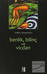 Benlik, Bilinç ve Vicdan