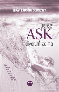 Bense Aşk Diyorum Adıma