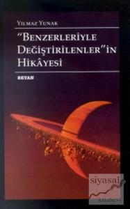 Benzerleriyle Değiştirilenlerin Hikayesi