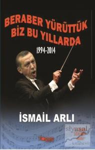 Beraber Yürüttük Biz Bu Yıllarda 1994-2014