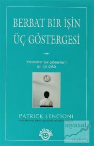 Berbat Bir İşin Üç Göstergesi