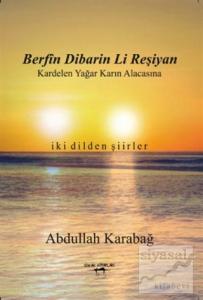 Berfin Dibarin Li Reşiyan / Kardelen Yağar Karın Alacasına