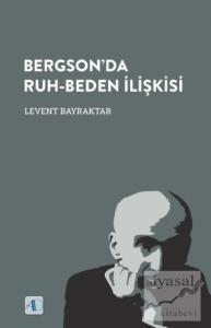 Bergson'da Ruh-Beden İlişkisi