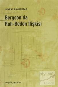 Bergson'da Ruh-Beden İlişkisi