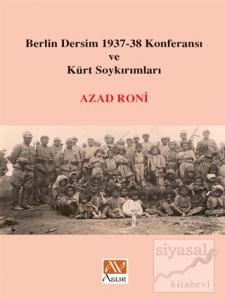 Berlin Dersim 1937-38 Konferansı ve Kürt Soykırımları