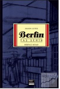 Berlin - Taş Şehir Birinci Kitap