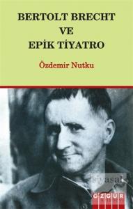 Bertolt Brecht ve Epik Tiyatro