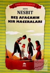 Beş Afacanın Kır Maceraları - Dünya Çocuk Klasikleri Beş Afacanın Kır Maceraları - Dünya Çocuk Klasikleri