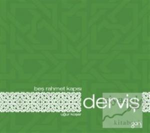 Beş Rahmet Kapısı: Derviş