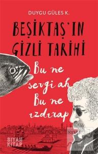 Beşiktaş'ın Gizli Tarihi