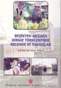 Beşikten Mezara Kırgız Türkleri'nde Gelenek ve İnanışlar