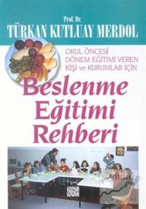 Beslenme Eğitimi Rehberi Beslenme Eğitimi Rehberi