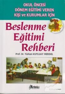 Beslenme Eğitimi Rehberi Beslenme Eğitimi Rehberi