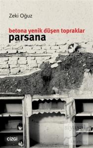 Betona Yenik Düşen Topraklar - Parsana