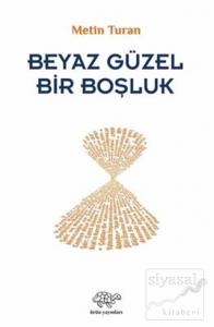 Beyaz Güzel Bir Boşluk