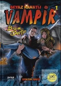 Beyaz Kanatlı Vampir 1 - Başım Dertte (Ciltli)
