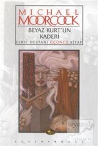 Beyaz Kurt'un Kaderi Elric Destanı Üçüncü Kitap