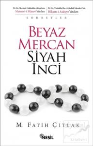Beyaz Mercan Siyah İnci