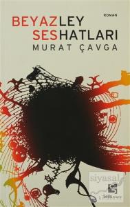 Beyaz Ses / Ley Hatları