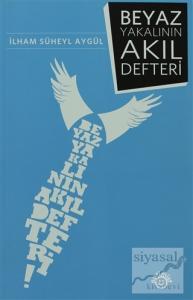 Beyaz Yakalının Akıl Defteri