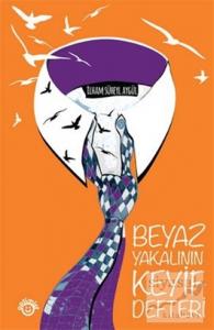 Beyaz Yakalının Keyif Defteri