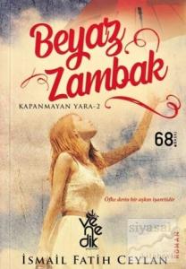 Beyaz Zambak - Kapanmayan Yara 2