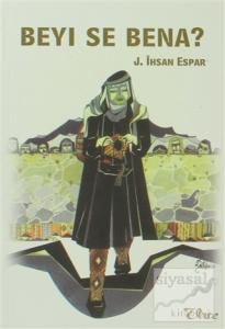Beyı Se Bena?