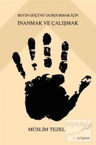 Beyin Göçünü Durdurmak İçin İnanmak ve Çalışmak