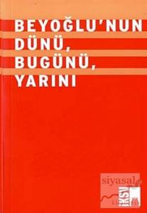 Beyoğlu'nun Dünü Bugünü Yarını