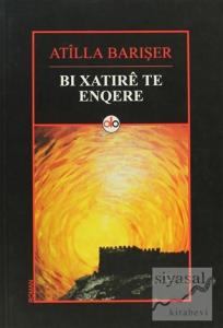 Bı Xatıre Te Enqere