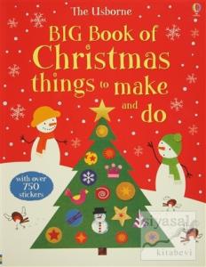 Big Book of Christmas Things to Make and do
