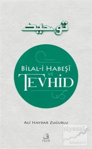 Bilal-i Habeşi ve Tevhid