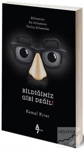 Bildiğimiz Gibi Değil!