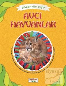 Bildiğin Gibi Değil - Avcı Hayvanlar