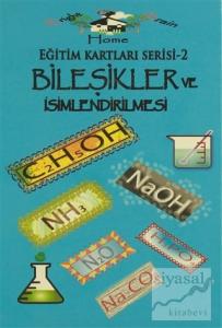 Bileşikler ve İsimlendirilmesi - Eğitim Kartları Serisi 2