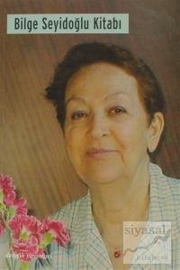 Bilge Seyidoğlu Kitabı