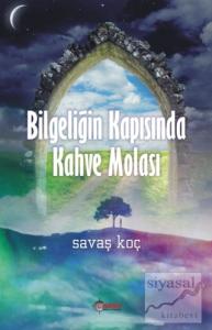 Bilgeleğin Kapısında Kahve Molası