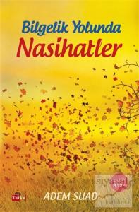 Bilgelik Yolunda Nasihatler