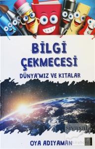 Bilgi Çekmecesi  - Dünya'mız ve Kıtalar