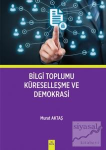 Bilgi Toplumu Küreselleşme ve Demokrasi