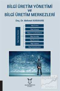 Bilgi Üretim Yönetimi ve Bilgi Üretim Merkezleri