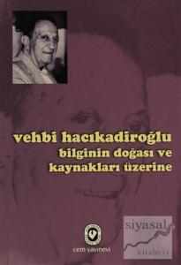 Bilginin Doğası ve Kaynakları Üzerine