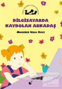 Bilgisayarda Kaybolan Arkadaş