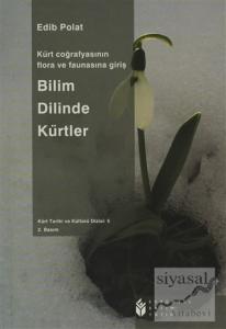 Bilim Dilinde Kürtler: Kürt Coğrafyasının Flora ve Faunasına Giriş