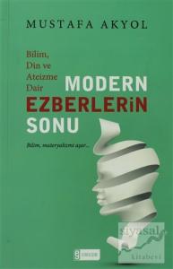 Bilim, Din ve Ateizme Dair Modern Ezberlerin Sonu