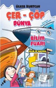 Bilim Fuarı - Çer-Çöp Dünya
