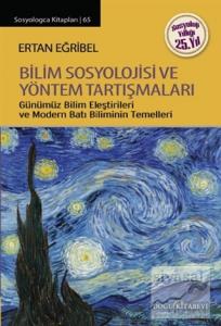 Bilim Sosyolojisi ve Yöntem Tartışmaları