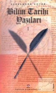 Bilim Tarihi Yazıları 1 (Ciltli)